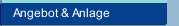 Angebot & Anlage